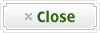 Close