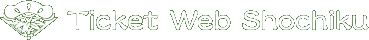 Ticket Web Shochiku